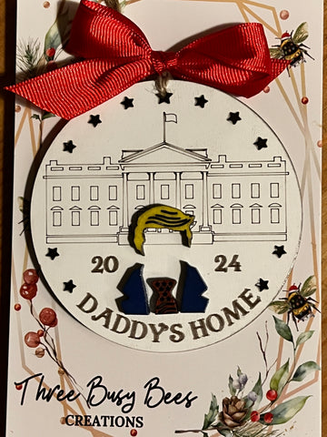 Daddy’s Home Trump Christmas Ornament